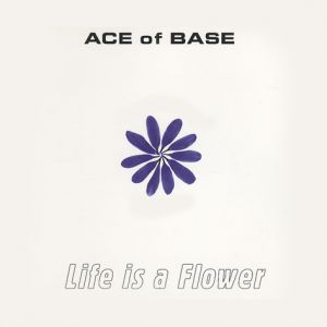 Life Is a Flower - album