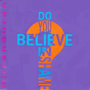 Do You Believe in Shame? - album