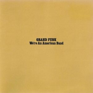 We're an American Band - album