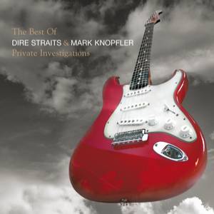 The Best of Dire Straits & Mark Knopfler: Private Investigations Album 