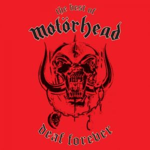 Deaf Forever: The Best of Motörhead Album 