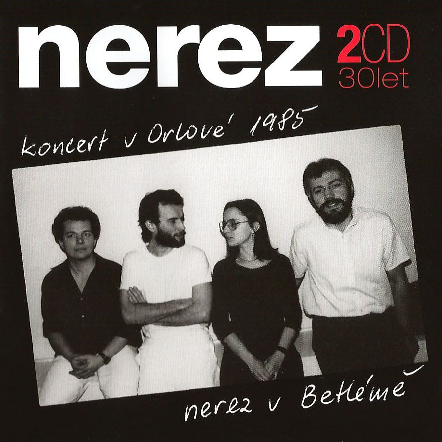 30 let: Koncert v Orlové 1985 / Nerez v Betlémě - album