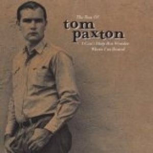 I Can't Help But Wonder Where I'm Bound: The Best of Tom Paxton
