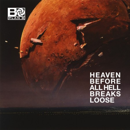 Heaven Before All Hell Breaks Loose - album