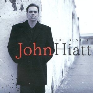 The Best of John Hiatt