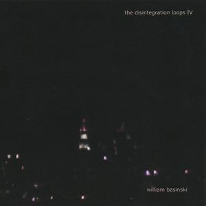 The Disintegration Loops IV - album