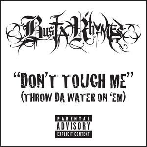 Don't Touch Me (Throw da Water on 'Em) - album
