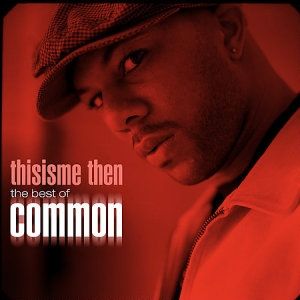 Thisisme Then: The Best of Common