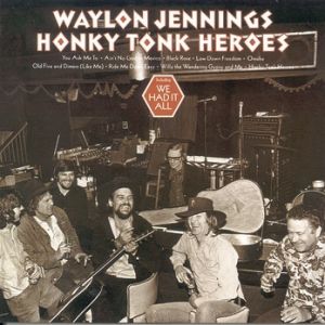 Honky Tonk Heroes Album 