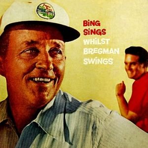 Bing Sings Whilst Bregman Swings Album 