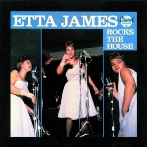 Etta James Rocks the House
