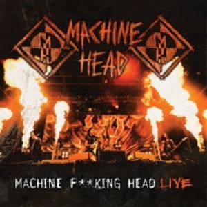 Machine Fucking Head Live - album