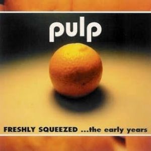 Freshly Squeezed... the Early Years - album