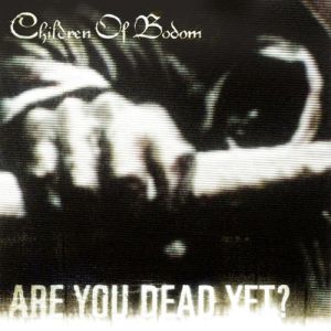 Are You Dead Yet? - album