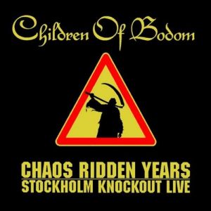 Chaos Ridden Years – Stockholm Knockout Live - album