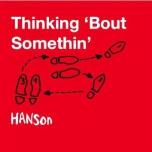 Thinking 'Bout Somethin' - album