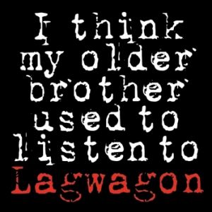 I Think My Older Brother Used to Listen to Lagwagon - album