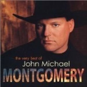 The Very Best ofJohn Michael Montgomery - album