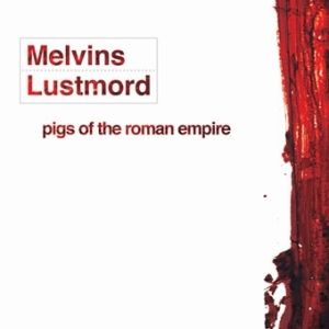 Pigs of the Roman Empire Album 