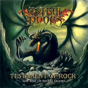 Testament Of Rock: The Best Of Astral Doors