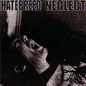 Hatebreed / Neglect Album 