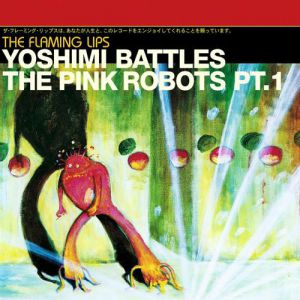 Yoshimi Battles the Pink Robots, Pt. 1
