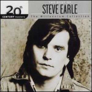 20th Century Masters - The Millennium Collection:The Best of Steve Earle - album