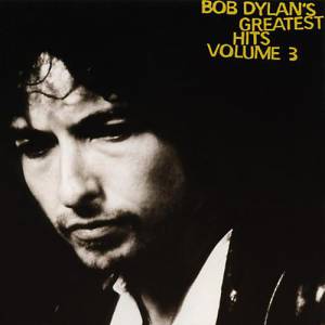 Bob Dylan's Greatest Hits, Vol. III Album 
