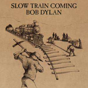 Slow Train Coming Album 