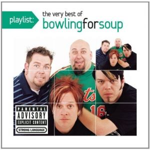 Playlist: The Very Best of Bowling for Soup Album 