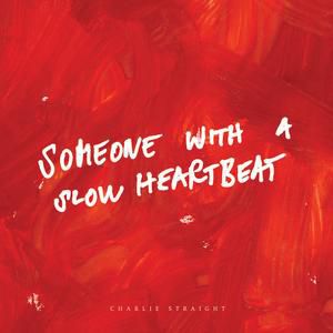Someone With A Slow Heartbeat Album 