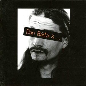 Dan Bárta & ... Album 