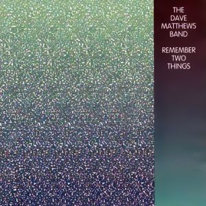 Remember Two Things - album