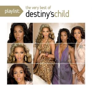 Playlist: The Very Best of Destiny's Child