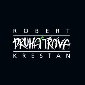 Robert Křesťan a Druhá tráva - album