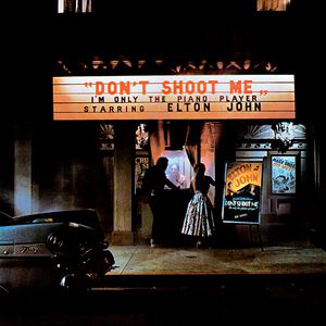 Don't Shoot Me I'm Only The Piano Player - album
