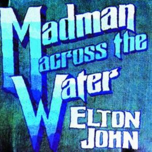 Madman Across The Water Album 