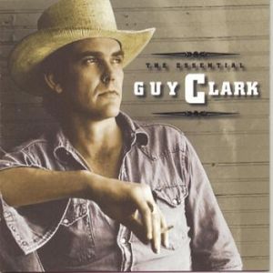 The Essential Guy Clark Album 