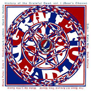 History of the Grateful Dead, Volume One (Bear's Choice)