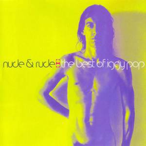 Nude & Rude: The Best of Iggy Pop Album 