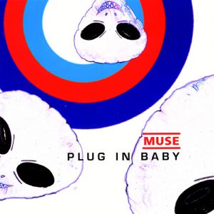 Plug In Baby - album