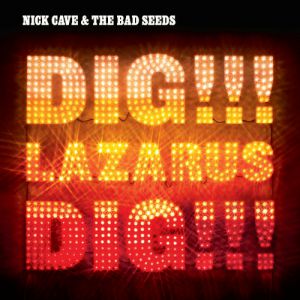 Dig, Lazarus, Dig!!! - album