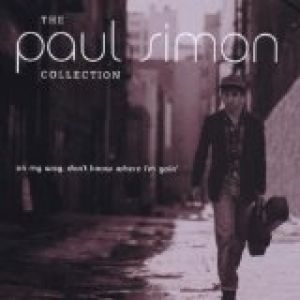 The Paul Simon Collection:On My Way, Don't Know Where I'm Goin'