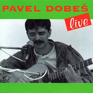 Pavel Dobeš live - album