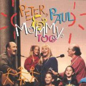Peter, Paul & Mommy, Too Album 