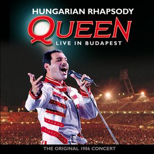 Hungarian Rhapsody: Queen Live In Budapest ’86 Album 