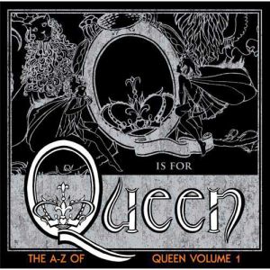 The A-Z of Queen, Volume 1 Album 