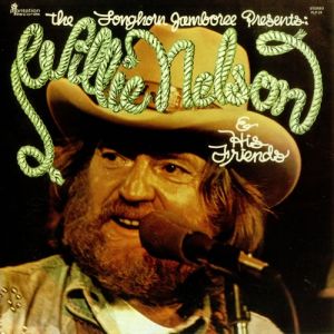 The Longhorn Jamboree Presents:Willie Nelson & His Friends - album