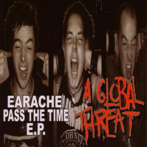 Earache / Pass the Time Album 