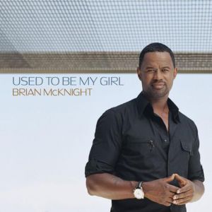 Used to Be My Girl - album